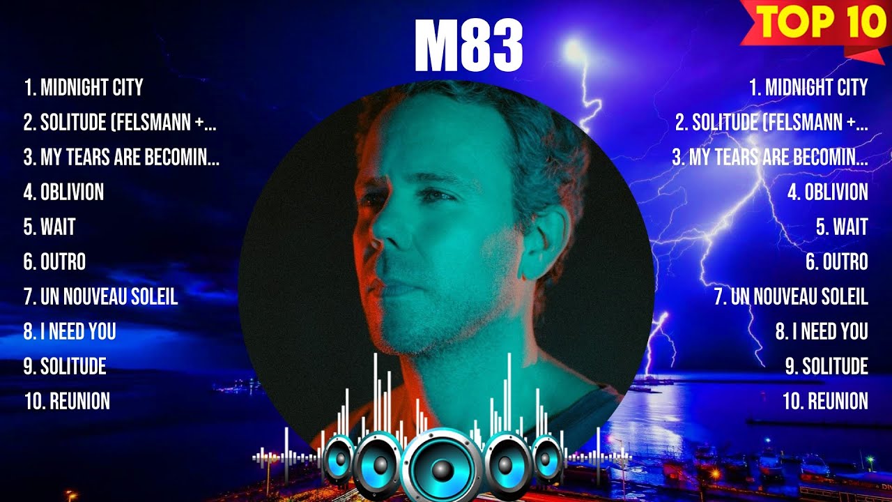 M83 Greatest Hits Full Album ▶️ Top Songs Full Album ▶️ Top 10 Hits of All Time