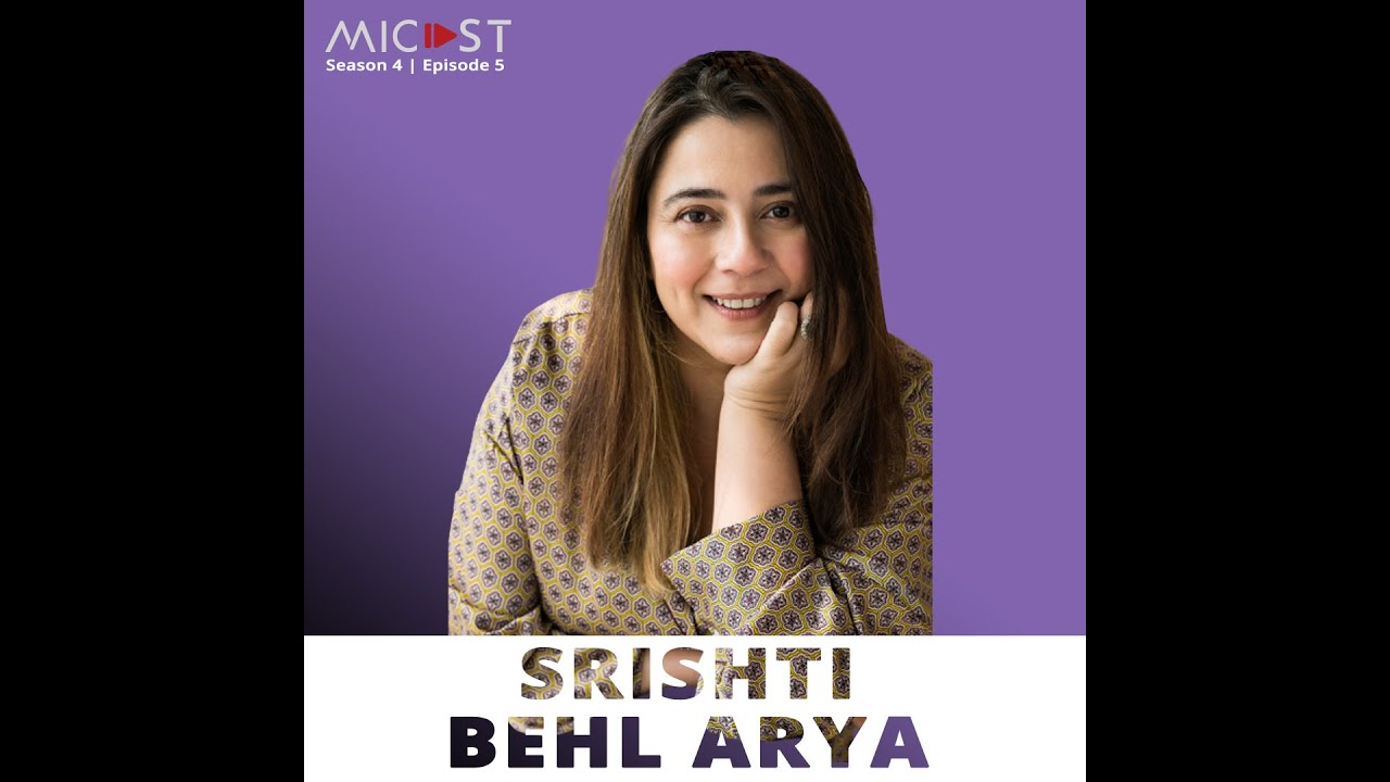 S04 E05 | Ms. Srishti Behl | Creating a Home for India's Storytellers