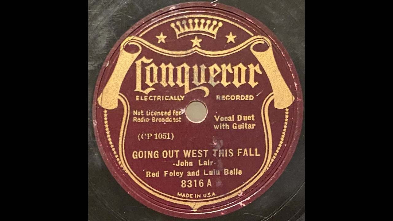 Red Foley and Lulu Belie - Going Out West This Fall  78rpm