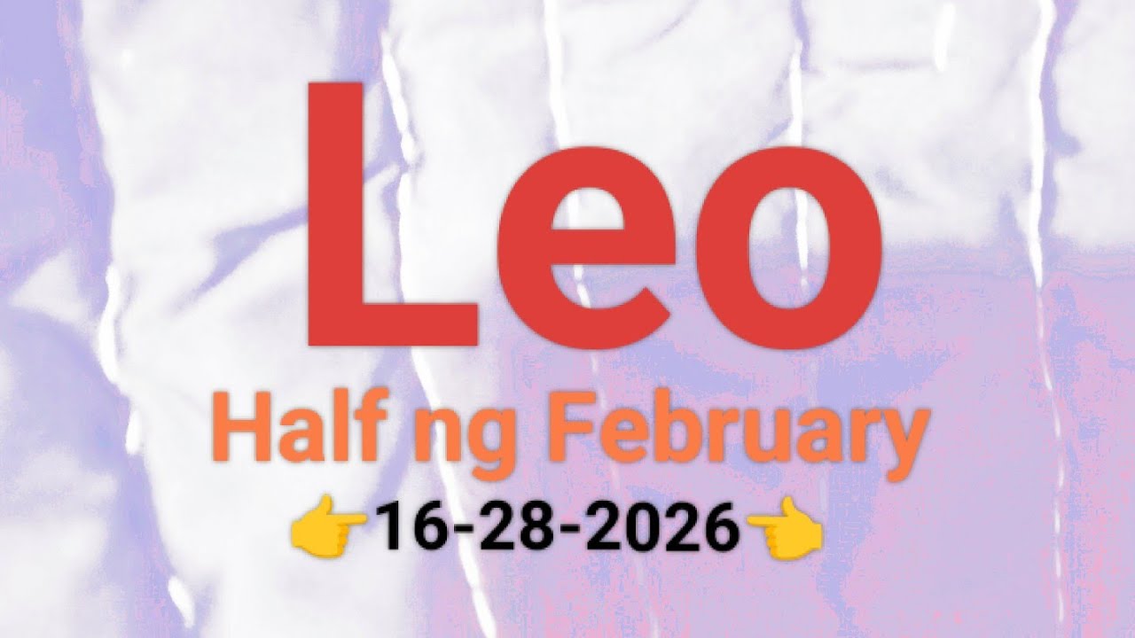 Magpeperform ka at may nagbabalak makipag-bati Leo FEBRUARY 16 To 28 2026/tarot💚