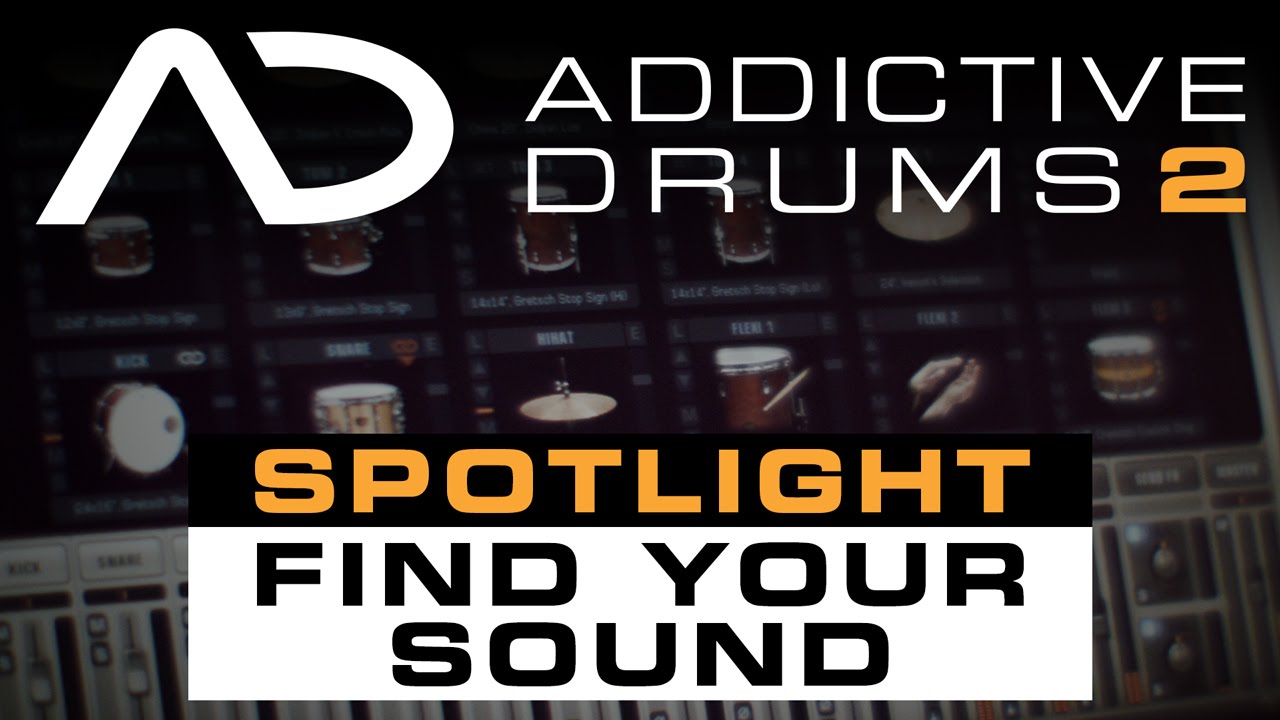 Addictive Drums 2: в центре внимания: найдите свой звук