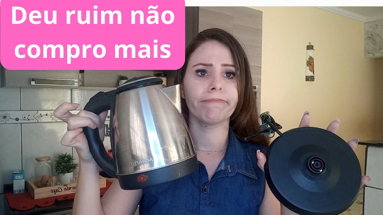chaleira elétrica da agratto não compro mais
