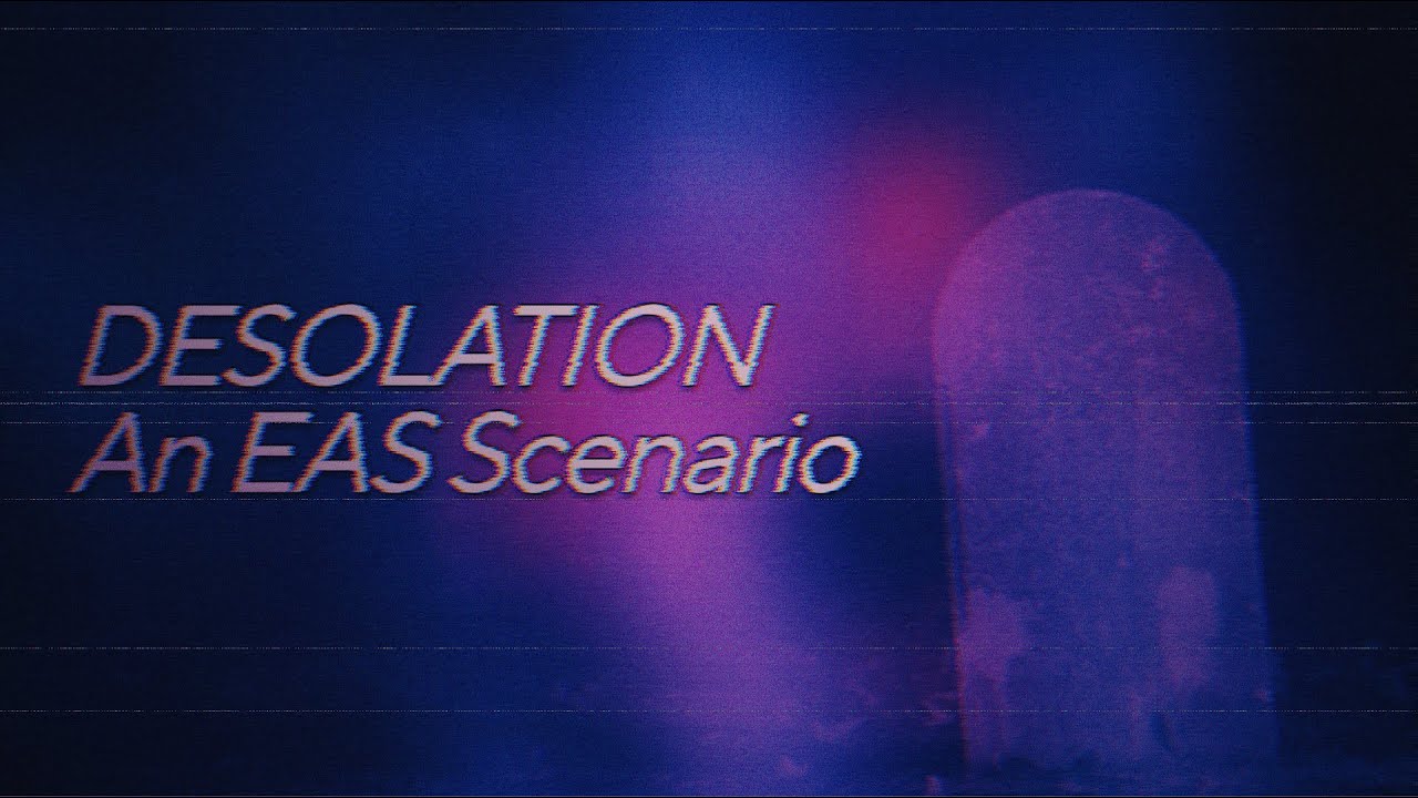 [EAS SCENARIO] - Desolation