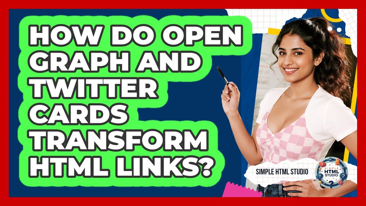 How Do Open Graph And Twitter Cards Transform HTML Links? - Simple HTML Studio