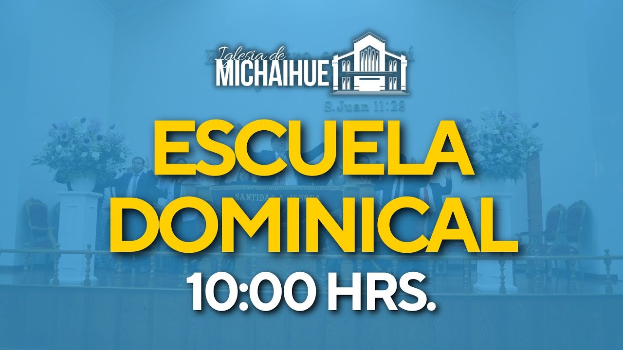 ESCUELA DOMINICAL - IGLESIA DE MICHAIHUE - 10:00 HRS. 08 febrero 2026