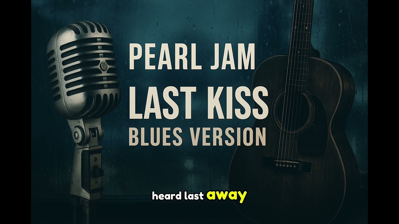 Pearl Jam – Last Kiss | Blues Version (Emotional Cover)