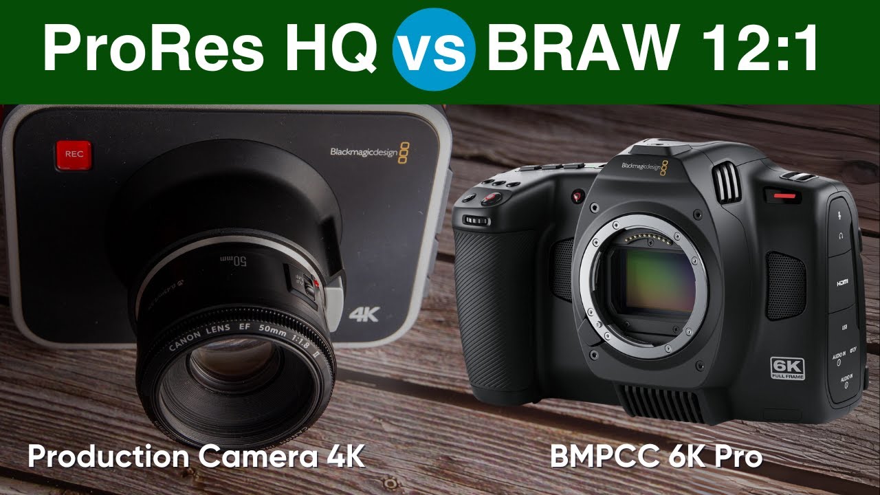 Blackmagic Production 4K vs. 6K Pro : ProResHQ vs. BRAW 12:1