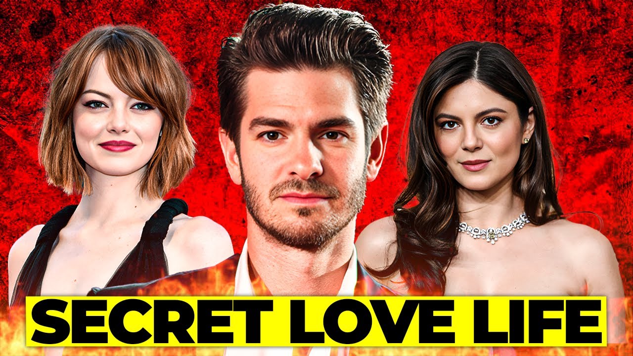 Andrew Garfield’s Love Life EXPOSED 💔 Past Girlfriends & Rumored Romances