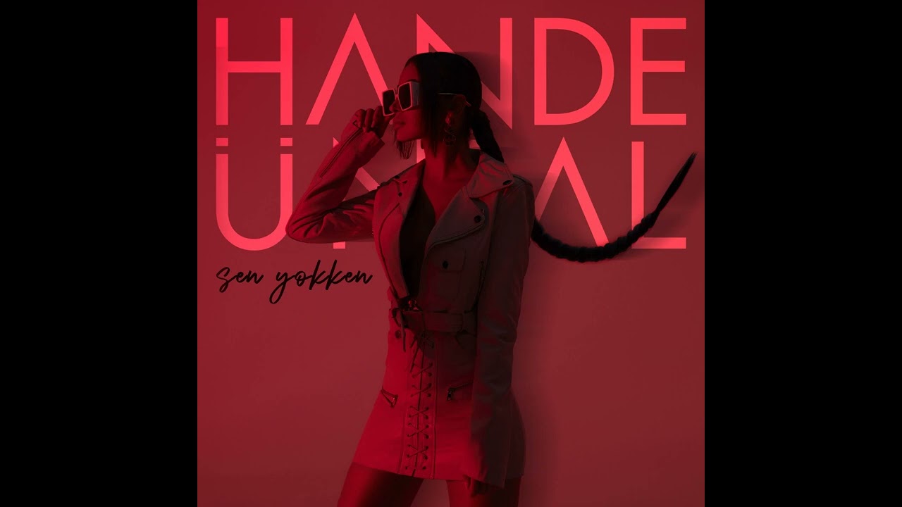 Hande &Uuml;nsal - Sen Yokken