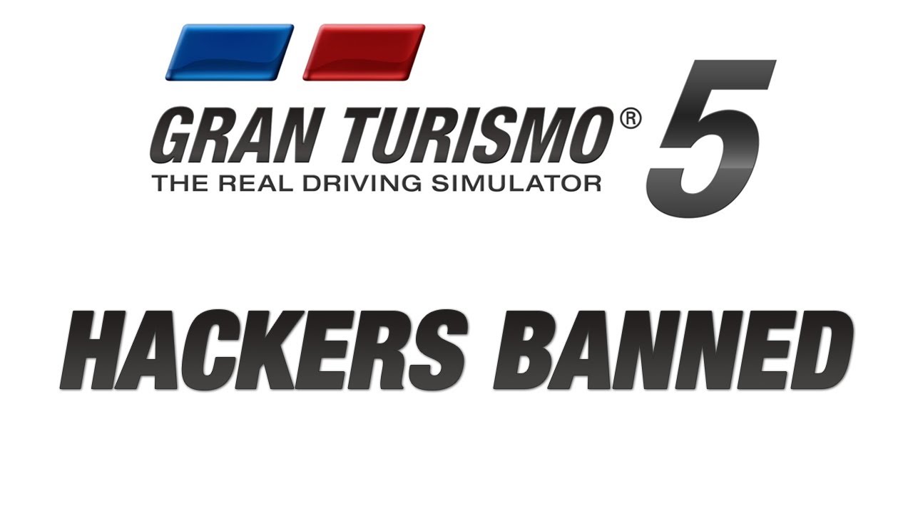 GT5 - Hackers Banned