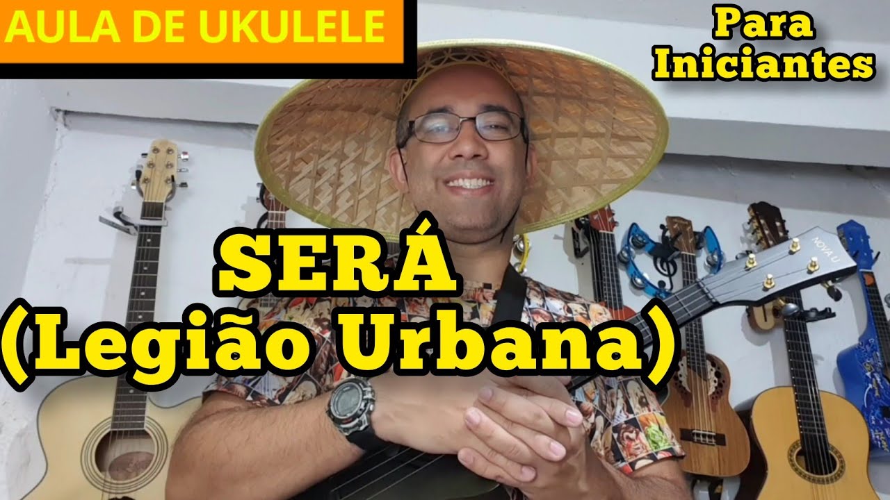 COMO TOCAR: SERÁ - Legião Urbana no UKULELE | AULA DE UKULELE PARA INICIANTES | UKULELE ENYA NOVA U