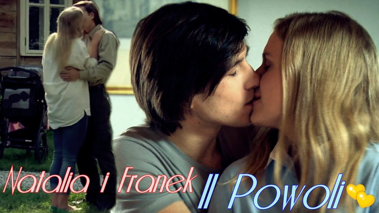Natalia i Franek || Powoli