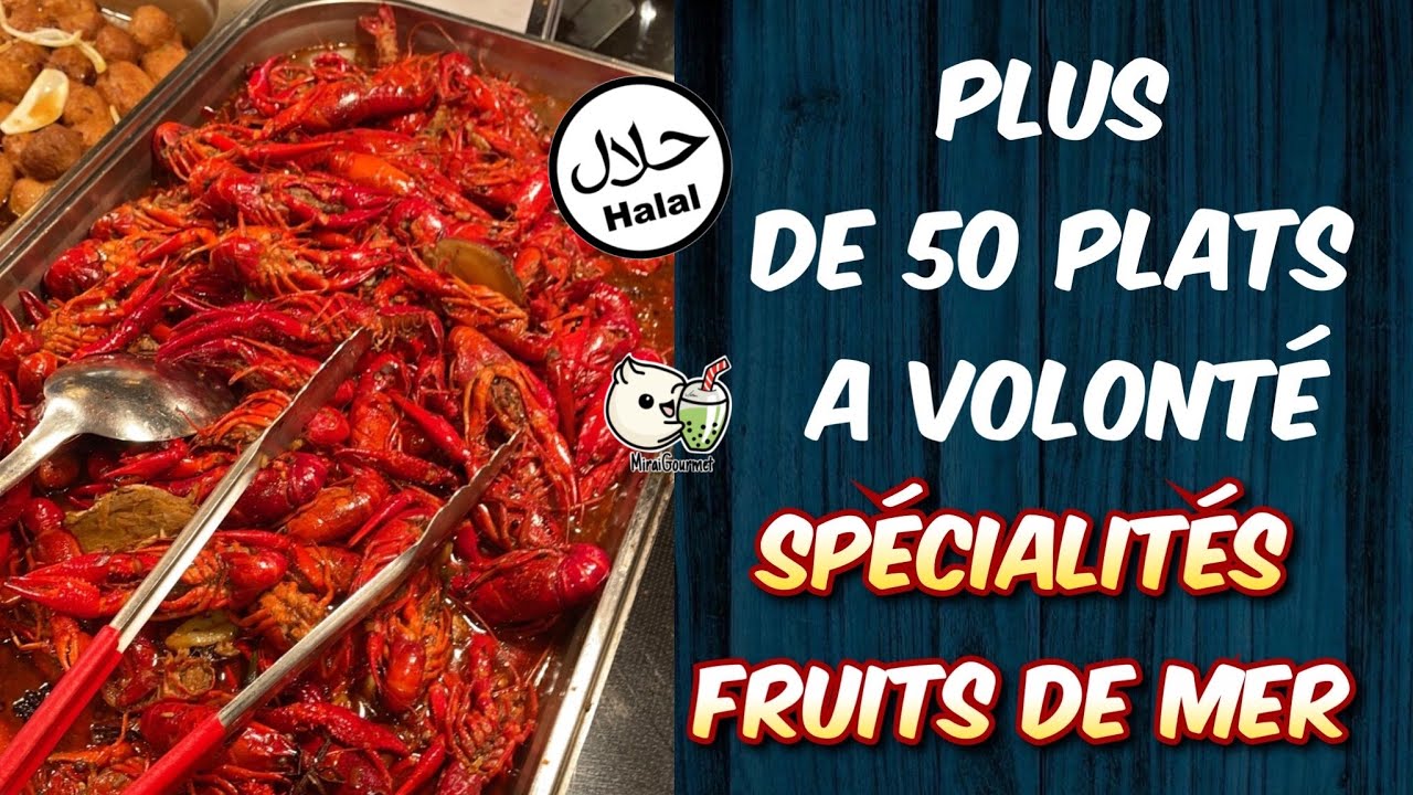 Plus de 50 PLATS à VOLONTE ! spécialité FRUITS DE MER ! Viande Halal ! OCEAN à BOBIGNY (93)