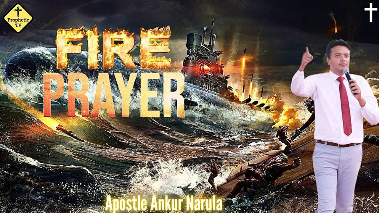 Fire Prayer || Apostle Ankur Narula || Prophetic TV