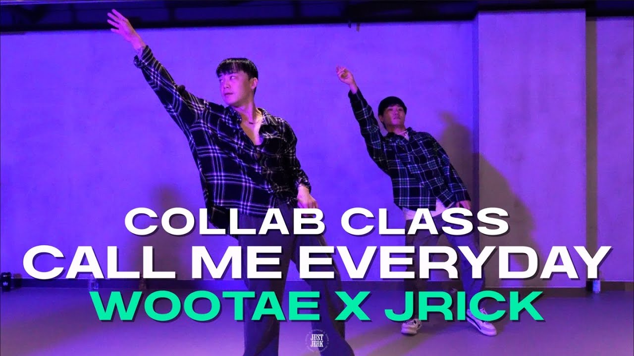WOOTAE X JRICK CLASS | Chris Brown - Call Me Every Day ft. Wizkid | @justjerkacademy ewha