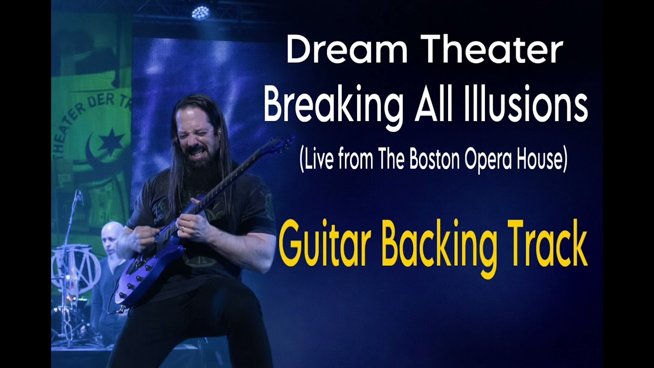 Dream Theater – Breaking All Illusions (Live Boston Opera House) | Guitar Backing Track