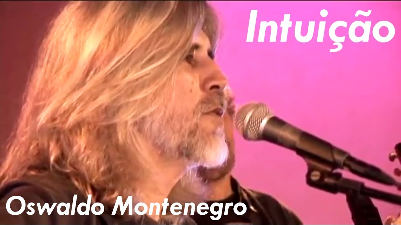 Oswaldo Montenegro - Intuição - DVD Intimidade (2007)