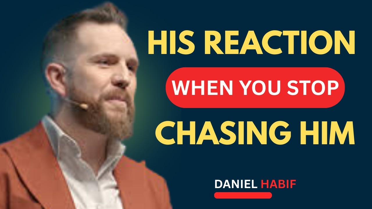 HIS REACTION WHEN YOU STOP CHASING HIM | DANIEL HABIF