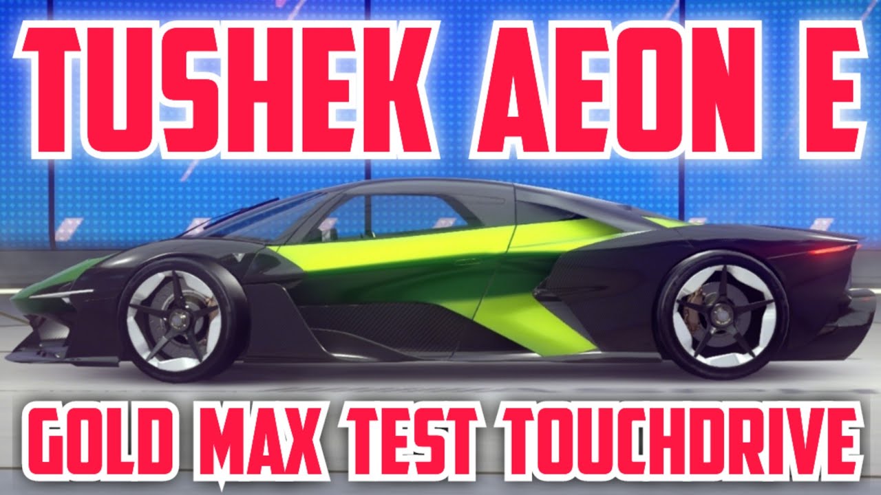 TUSHEK AEON E | GOLD MAX Test | Touchdrive | Asphalt Legends