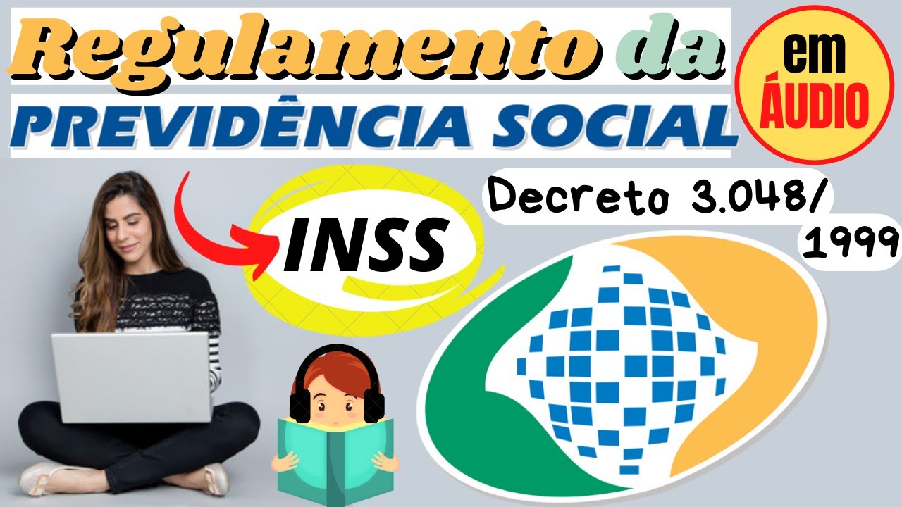 Decreto nº 3.048/99 em ÁUDIO - FINALIDADE, PRINCÍPIOS BÁSICOS, RGPS: Segurados - Do art. 1º ao 12