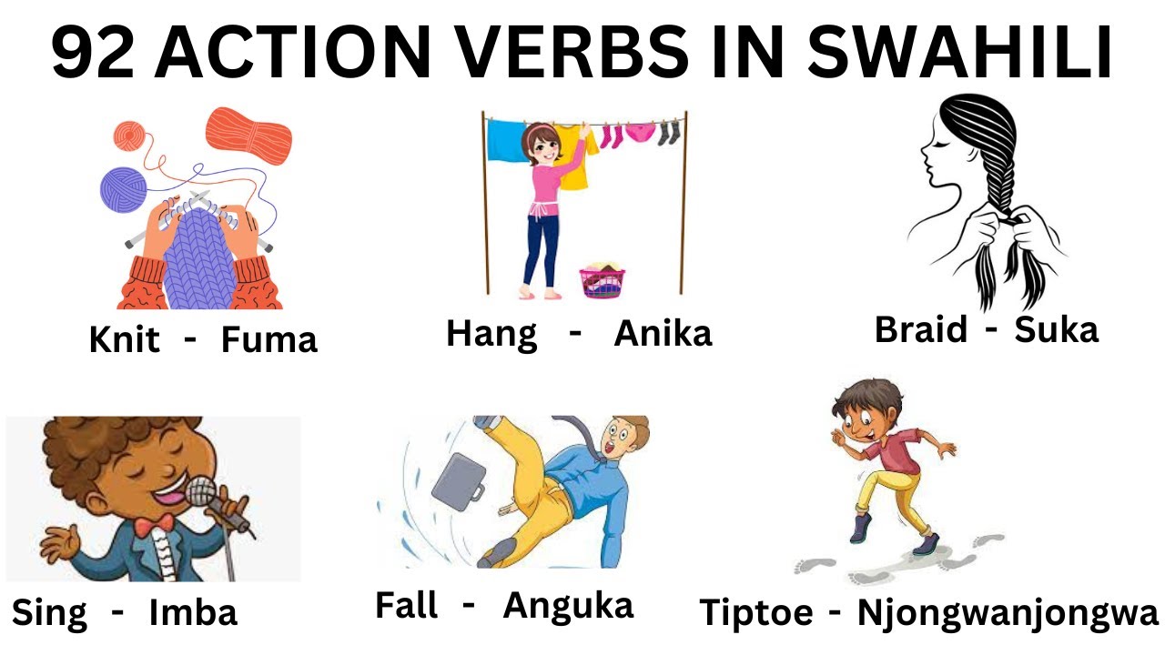 92 Action Verbs In Swahili! Learn Swahili Action Verbs To Improve Your Swahili Vocabulary