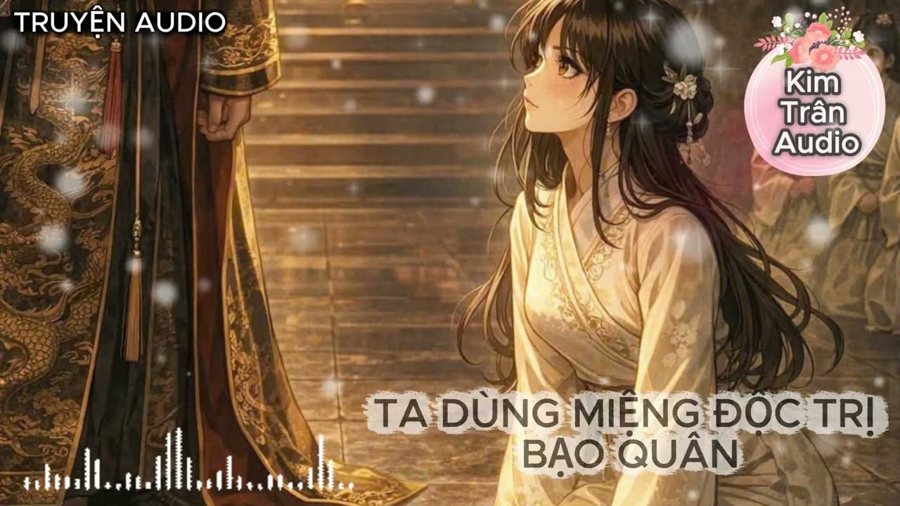 [ Truyện Audio ] CỔ ĐẠI 