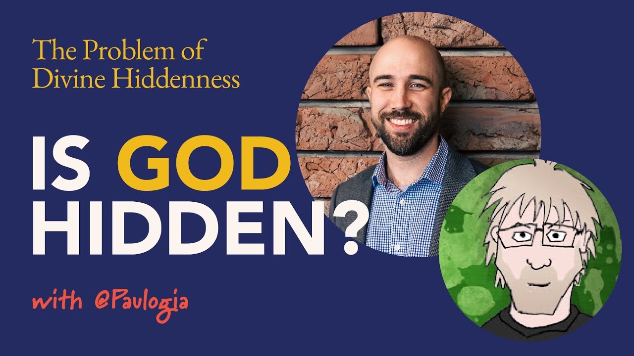 Is God Hidden? The Problem(?) of Divine Hiddenness: Another Conversation with Paulogia