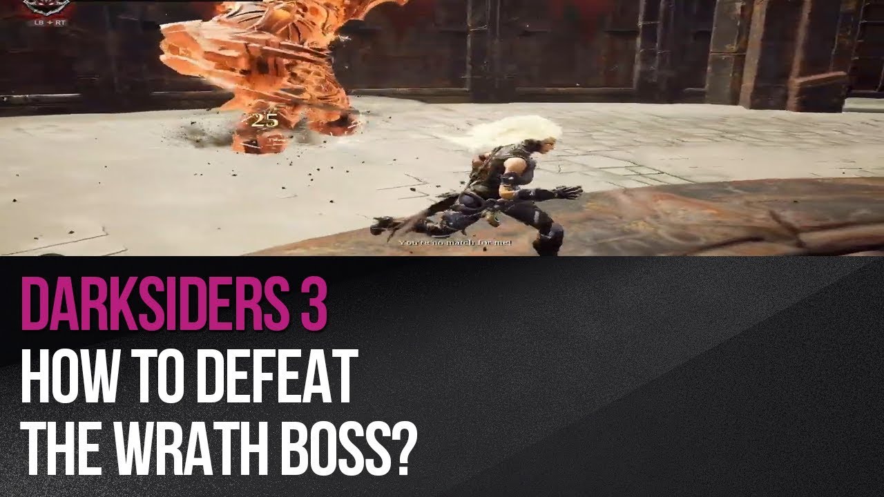 Darksiders 3 - How to defeat the Wrath boss?