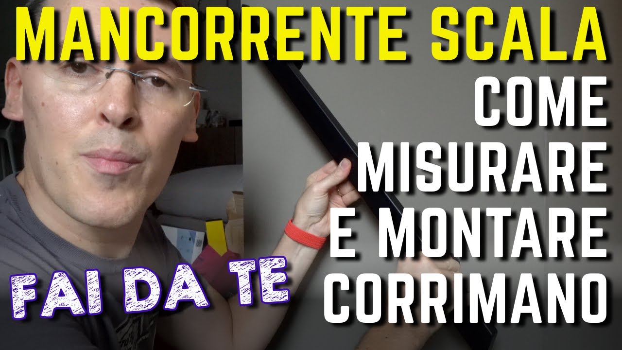 COME misurare MANCORRENTE e montare un CORRIMANO per le scale FAI DA TE