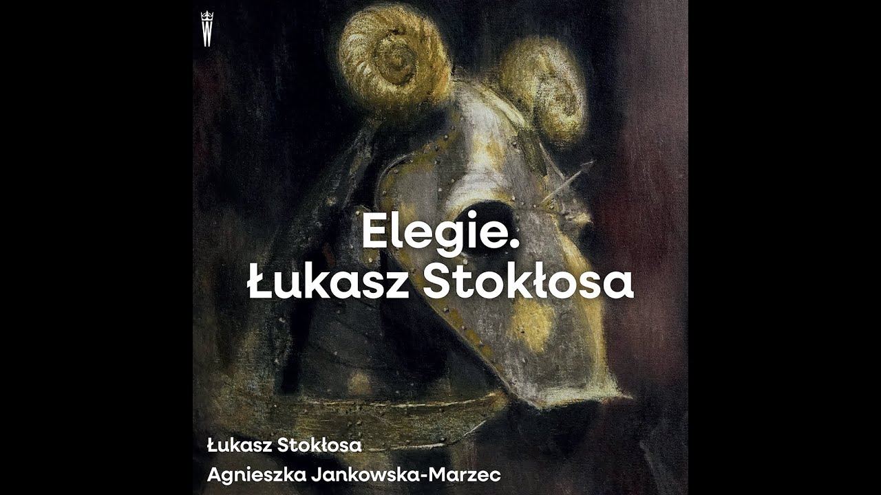Elegie. Łukasz Stokłosa