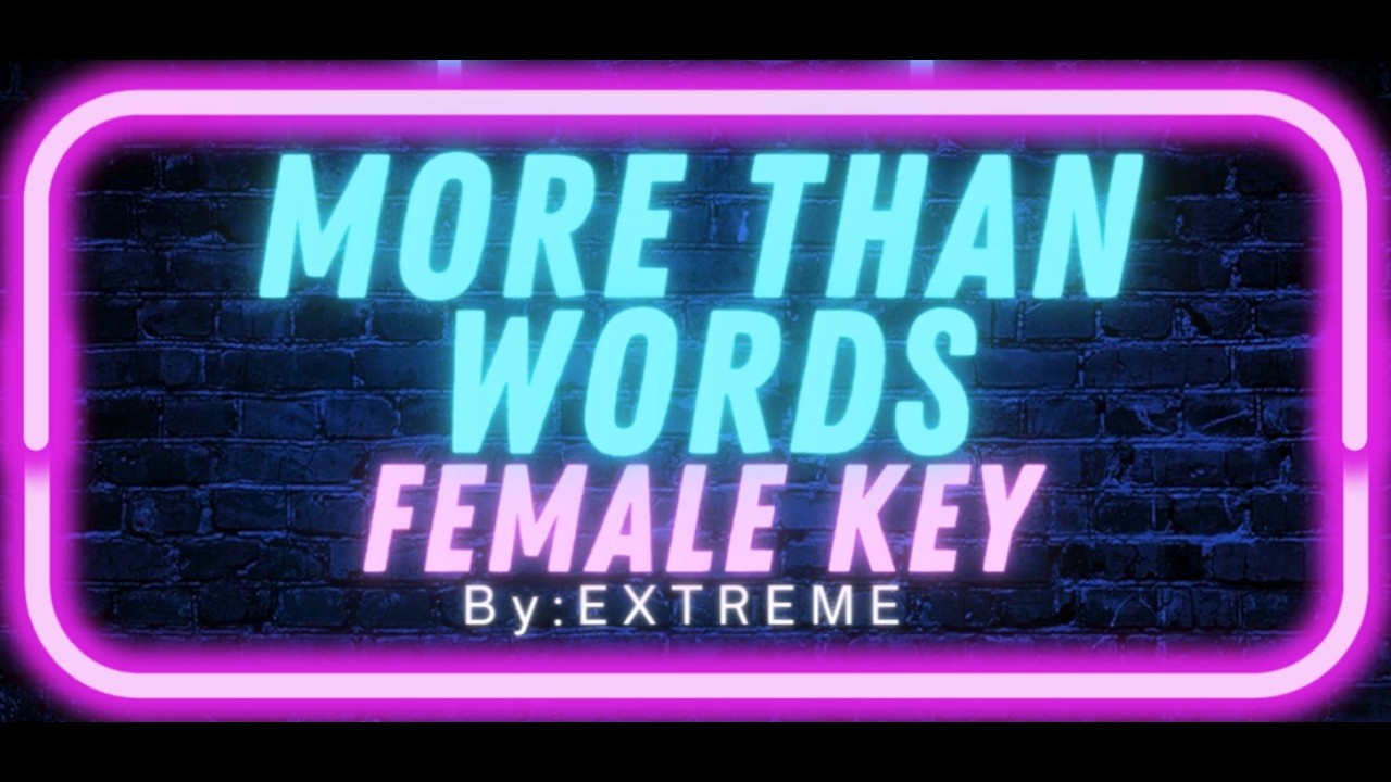 More than words by Extreme -Acoustic Band- (Karaoke) Female Key