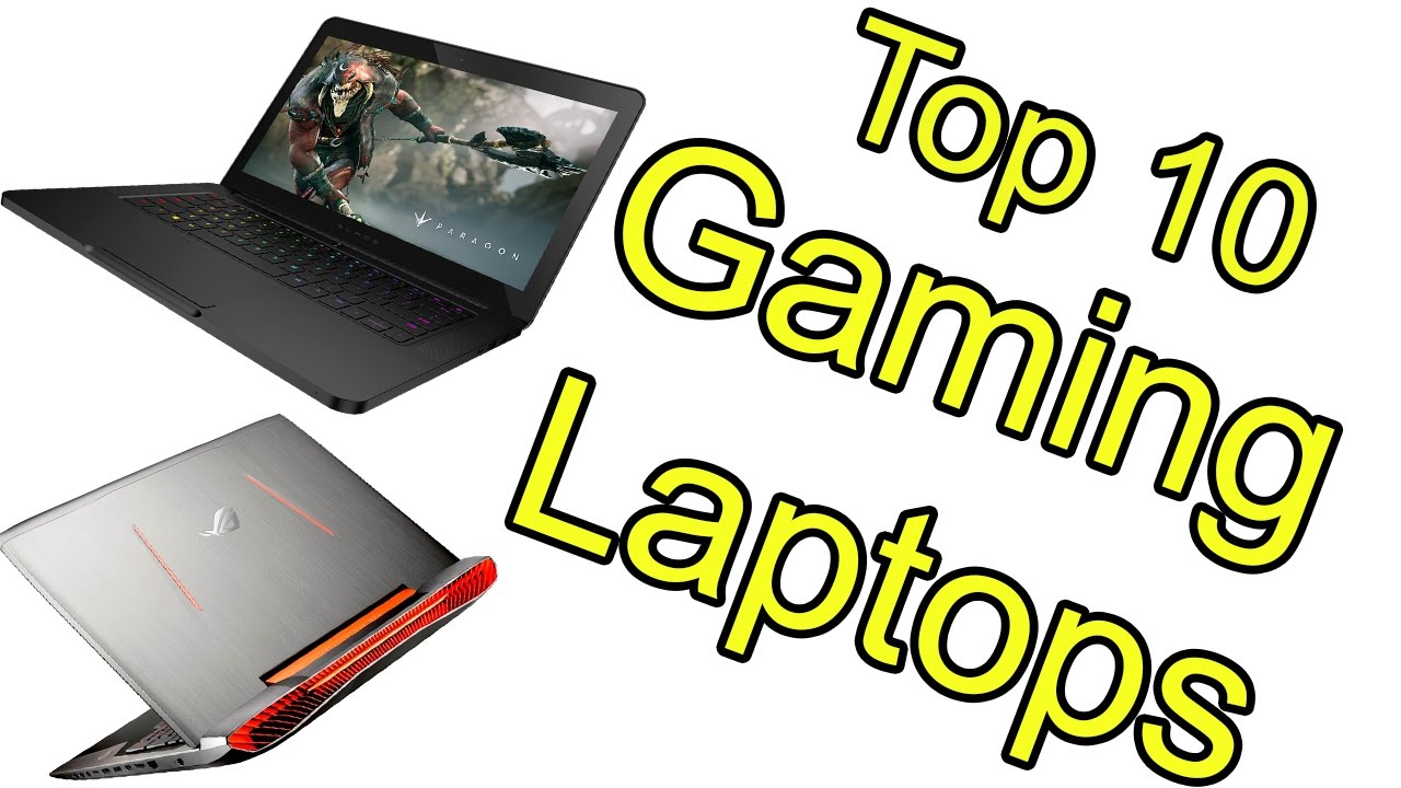 Top 10 Best Gaming Laptops of 2017