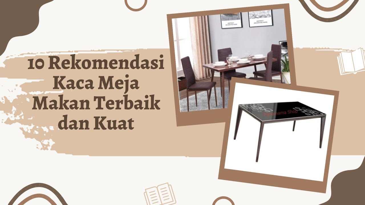 10 Rekomendasi Kaca Meja Makan Terbaik dan Kuat