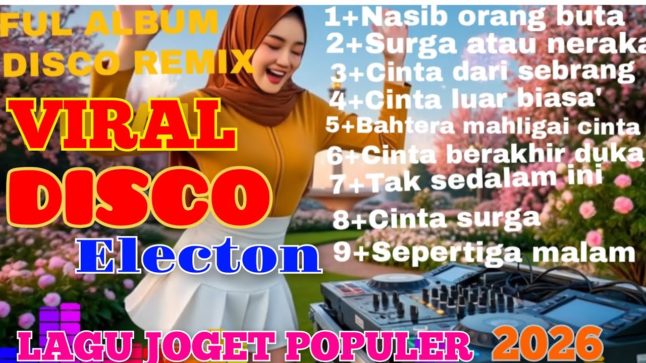 FUUL ALBUM NONSTOP DJ REMIX DANGDUT DISCO ELECTONE TERBAIK PALING POPULER VIRAL DI 2026.
