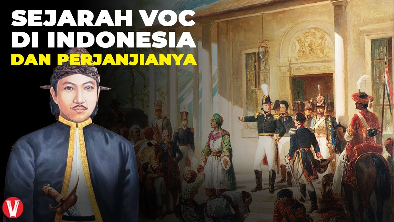 Sejarah VOC di Indonesia dan Beberapa Perjanjianya