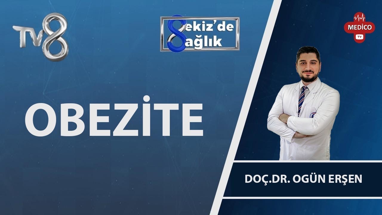 Obezite Cerrahisi Nedir? | Doç. Dr. Ogün Erşen | 8'de Sağlık