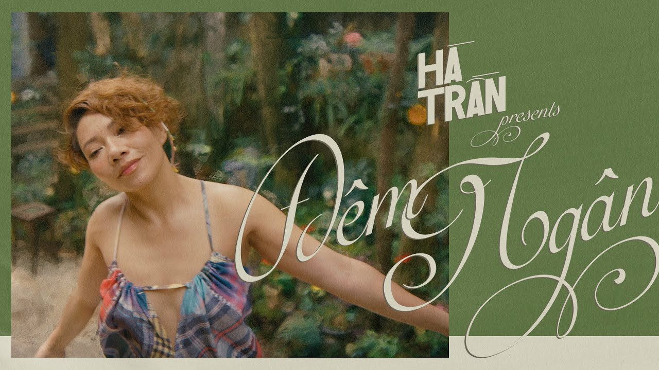 H&agrave; Trần - Đ&ecirc;m Ng&acirc;n (Official Music Video)
