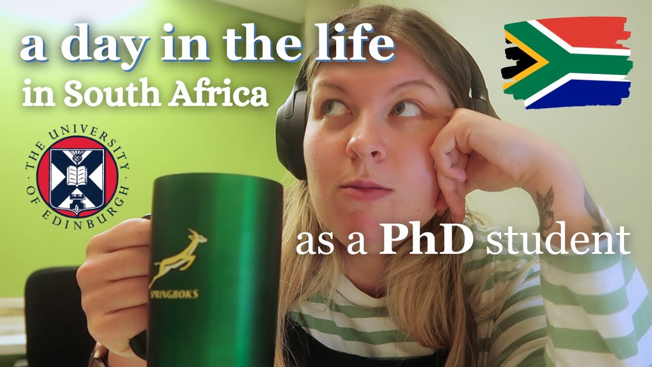 a day in the life of a PhD student in south africa