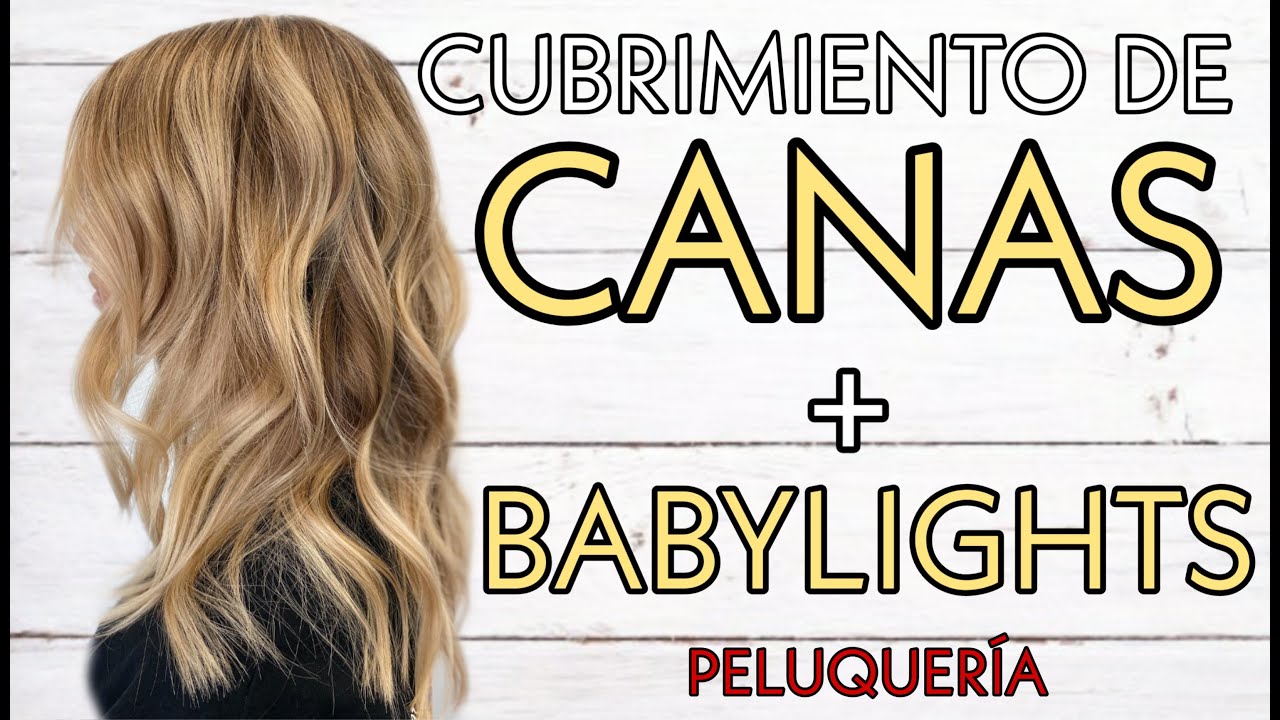 COMO HACER BALAYAGE CON CANAS TUTORIAL con BABYLIGHTS AÑO 2021