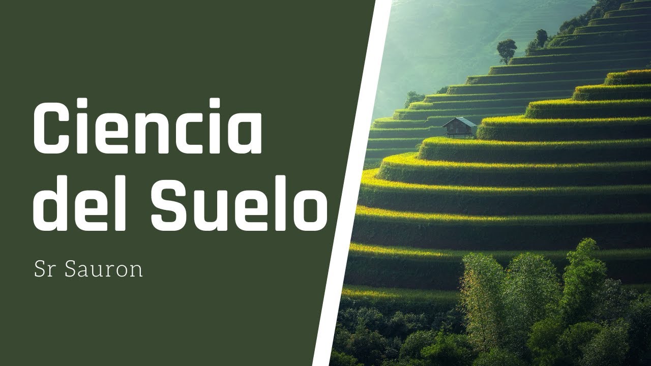 Introducci&oacute;n a la Ciencia del Suelo | Conceptos, Objetivos y Factores de la Producci&oacute;n Agr&iacute;cola