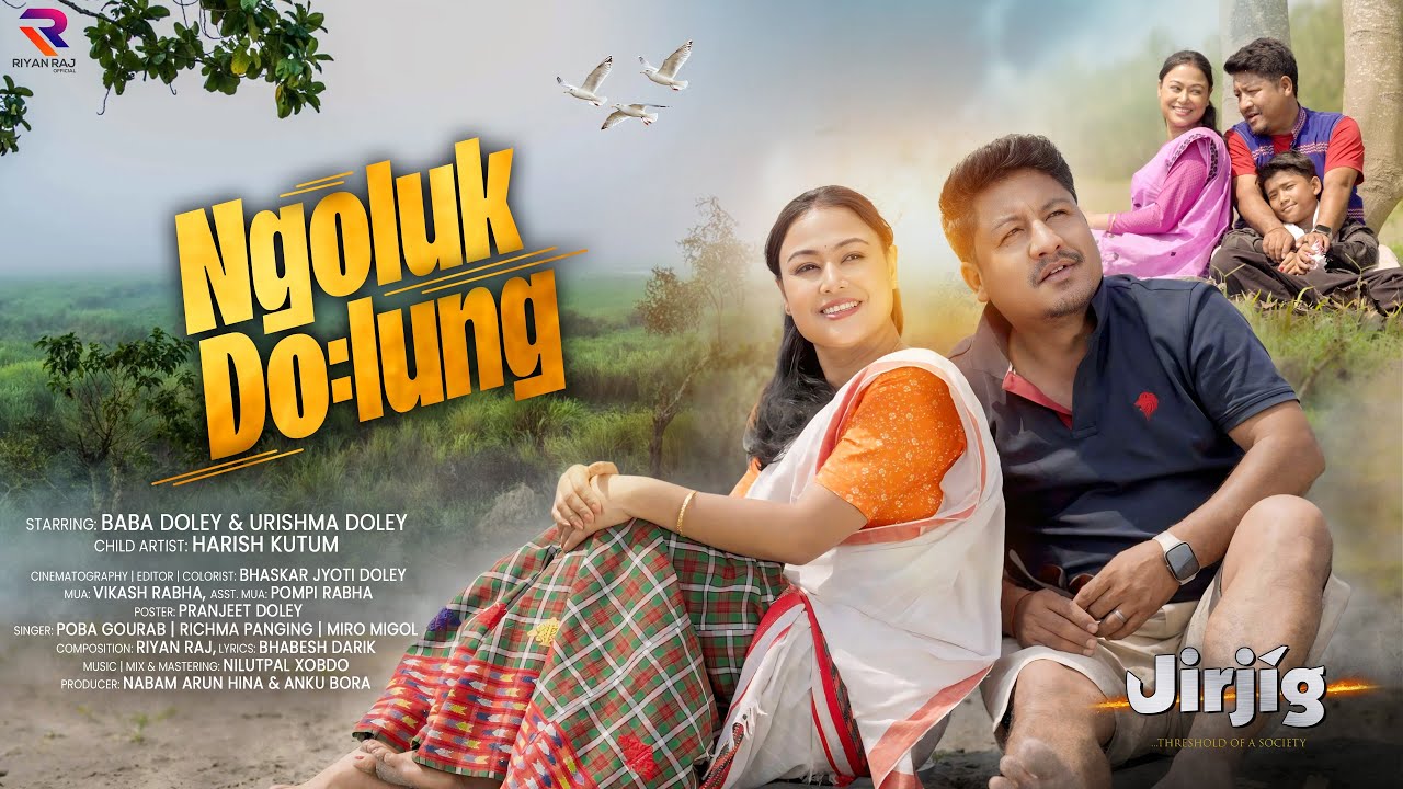 Ngoluk Do:lung | Jirj&iacute;g | Baba Doley | Urishma Doley | Poba Gaurab | Richma Panging | Official Video