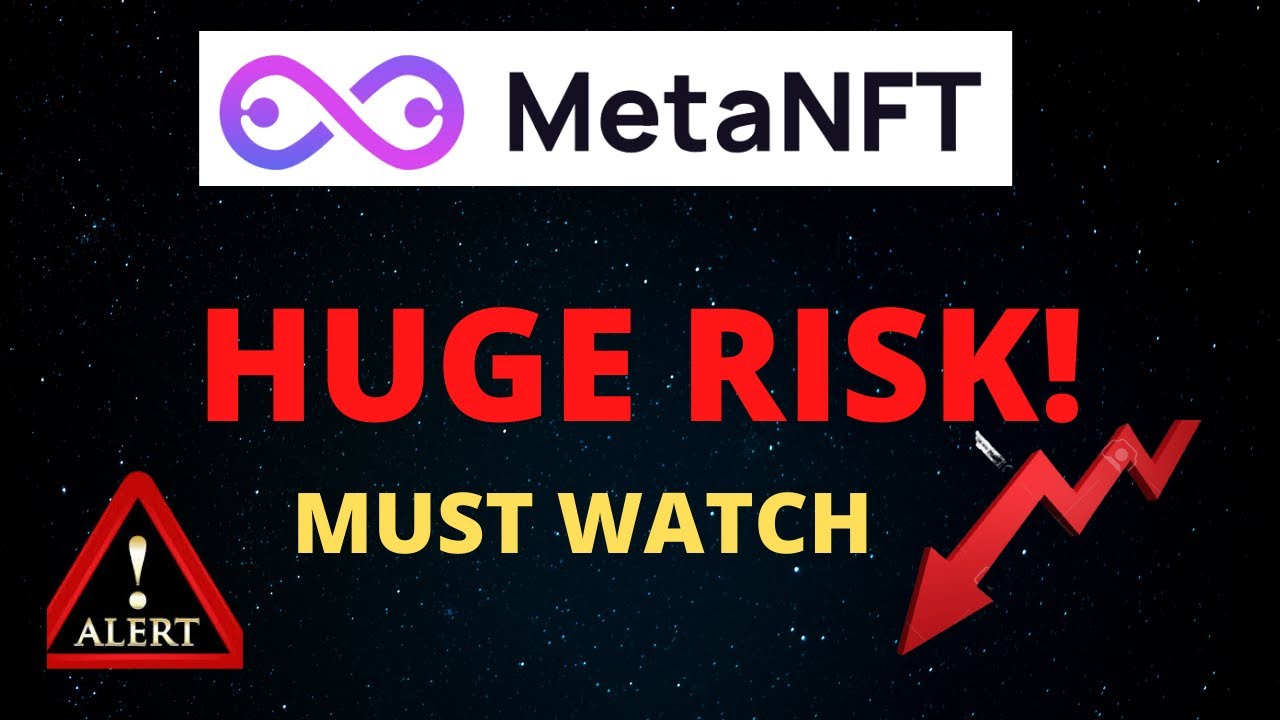 MetaNFT || Is There Danger Ahead? [MUST WATCH]