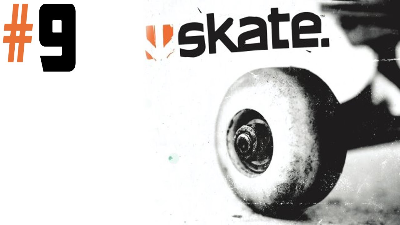 Skate - Walkthrough - Part 9 - X Games, Here We Come!
