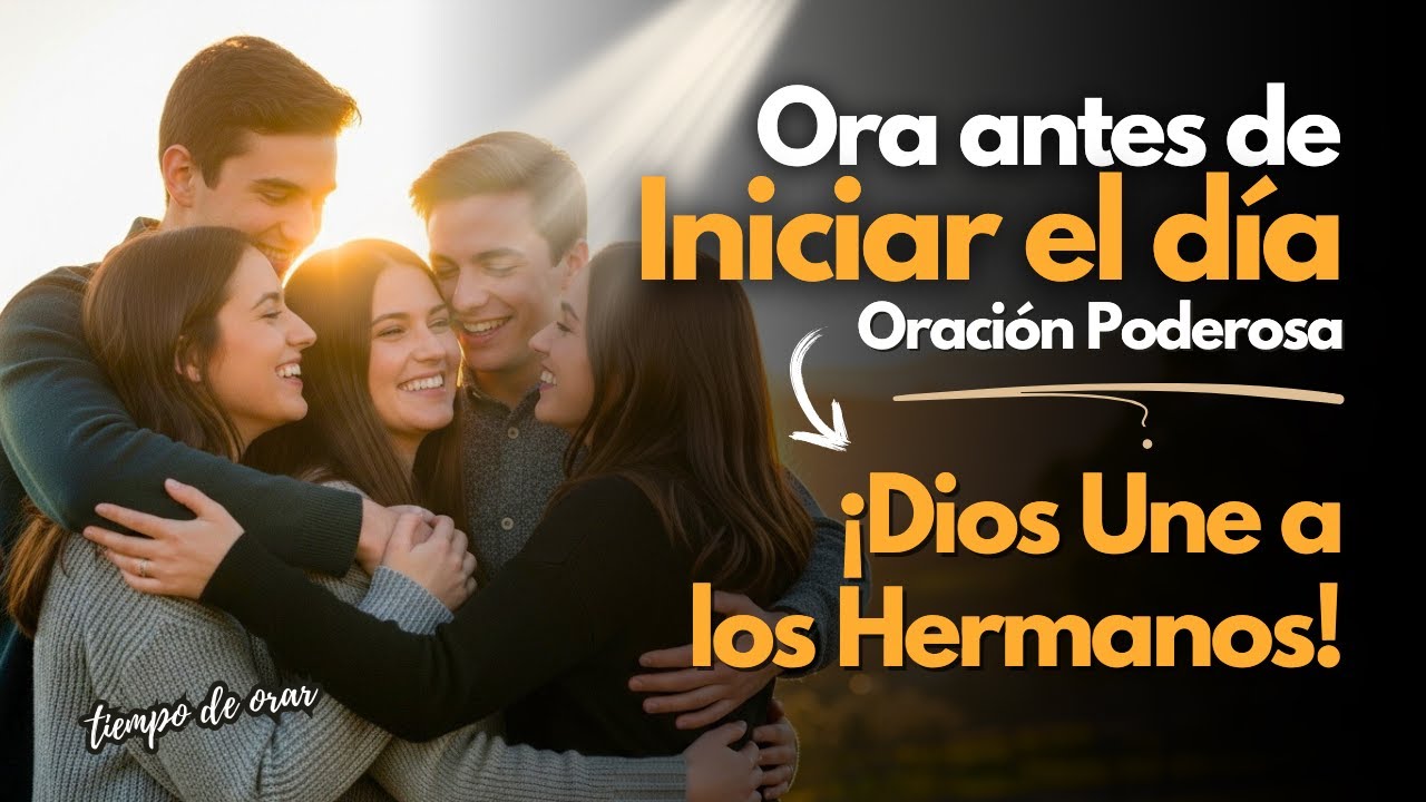 Salmo 133: Oración Poderosa Para Hermanos | Unidad y Reconciliación Familiar
