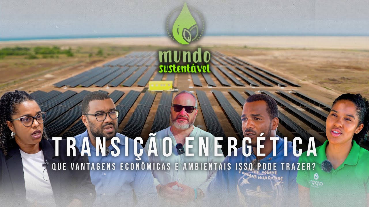 Mundo Sustentável | Transição Energética