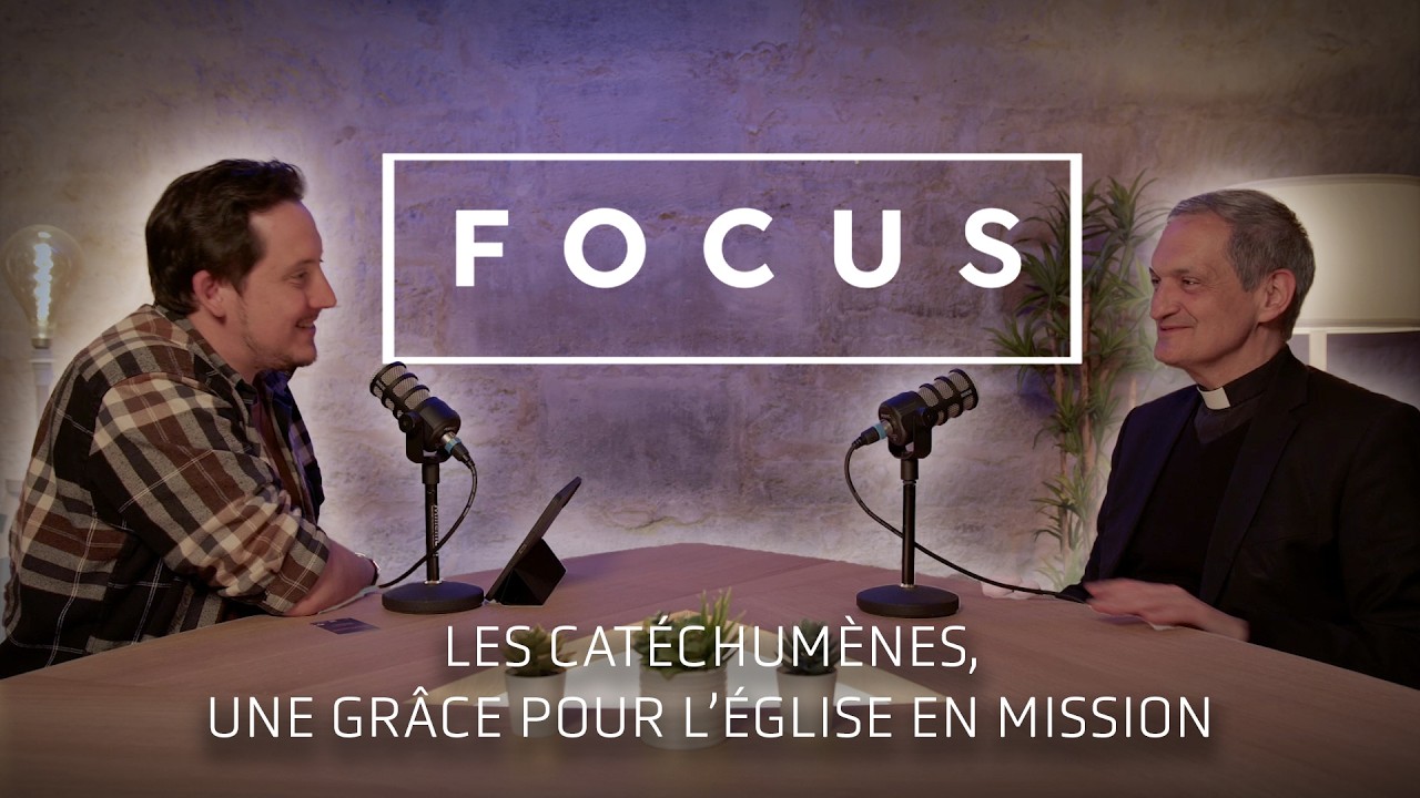 Le catéchuménat, une grâce pour l'Église en mission - Focus