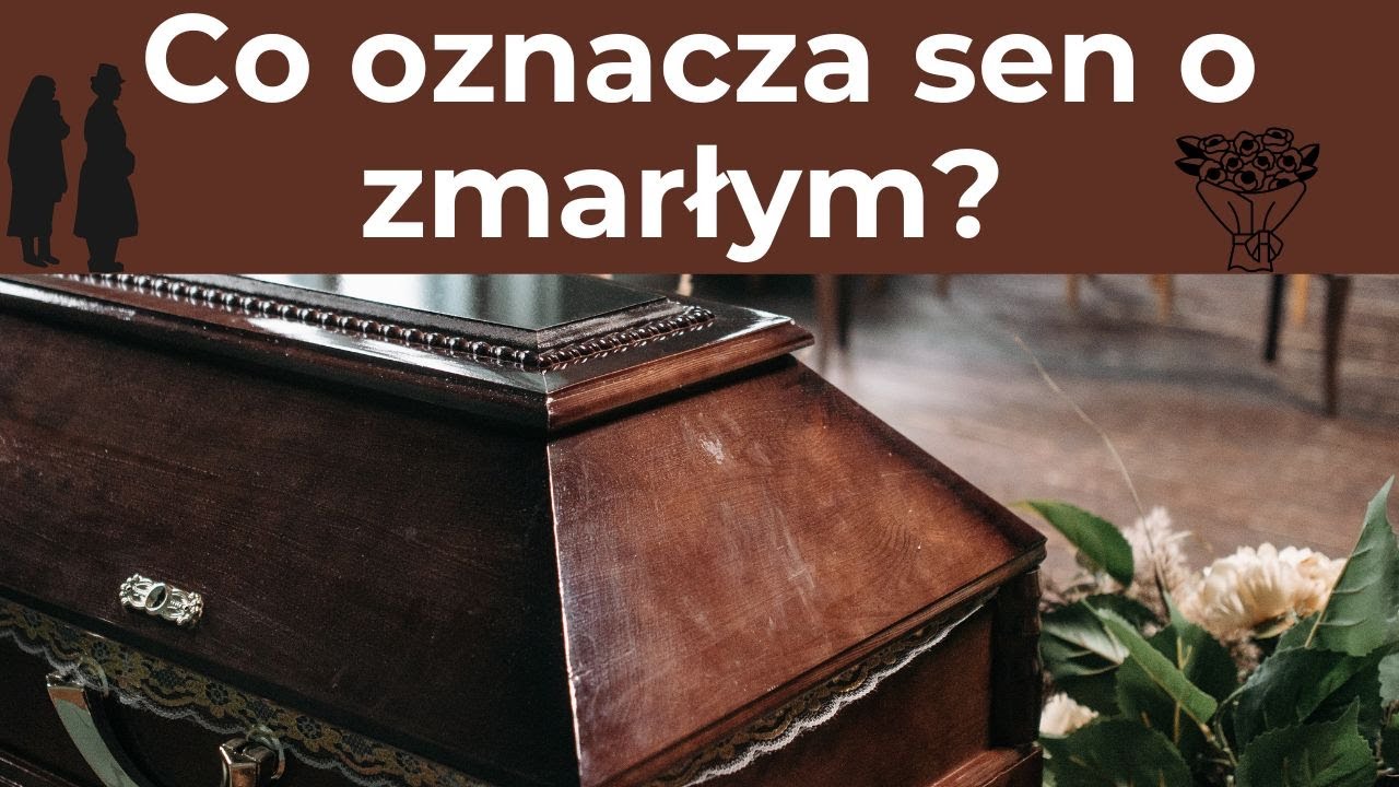 Zmarły - znaczenie snu. Dobry sennik.