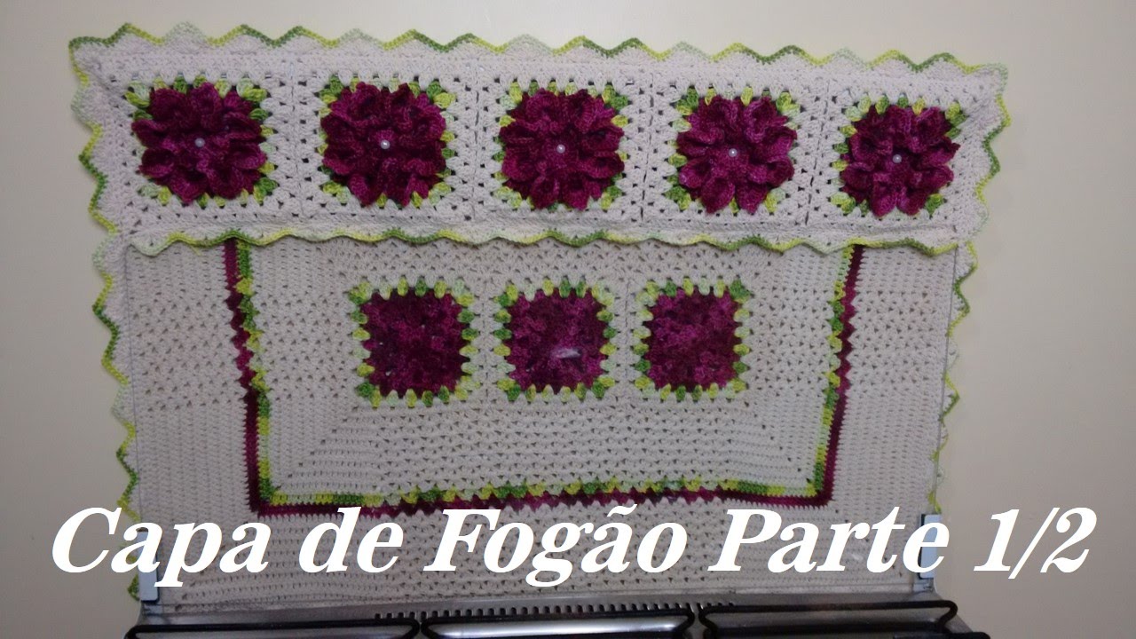 Capa de Crochê Para Fogão Parte - 01/02