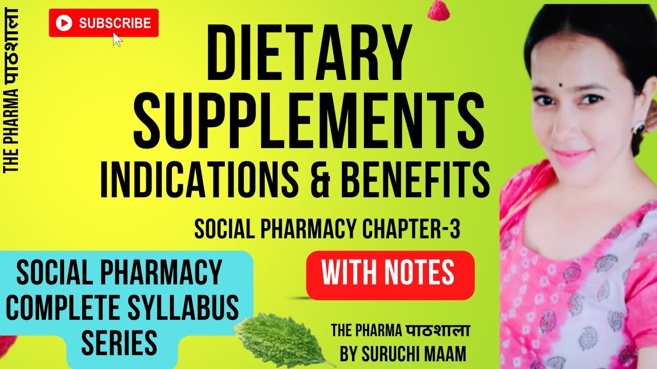 Dietary Supplements - Indications & Benefits || Social Pharmacy Chapter 3 || With Notes