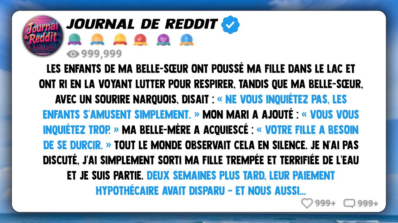 Les enfants de ma belle-sœur ont poussé ma fille dans le lac et ont ri en la voyant lutter pour...